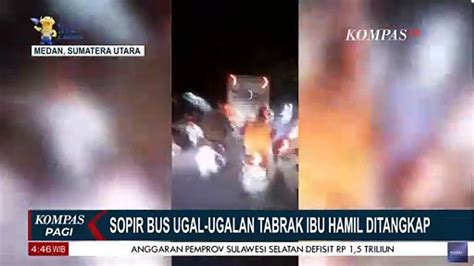 Sempat Kabur Sopir Bus Ugal Ugalan Tabrak Ibu Hamil Di Medan Ditangkap