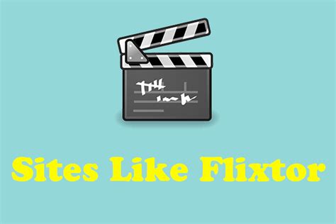 The Best 10 Sites Like Flixtor Watch Movies and TV Shows Online