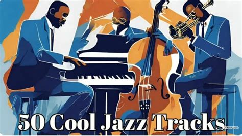 50 Cool Jazz Tracks Compilation [ Smooth Jazz, Trumpet Jazz, Vocal Jazz ...