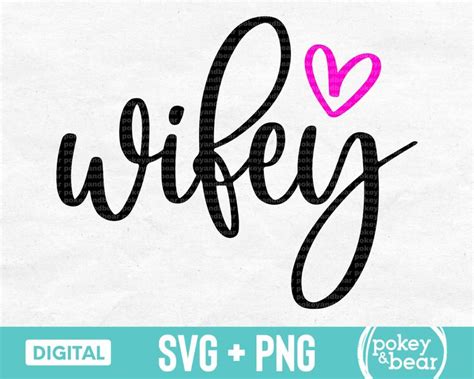 Wifey Svg Wifey Png Wife Svg Bride Svg Wifey Shirt Svg Etsy In 2022 Png Bear Design Svg