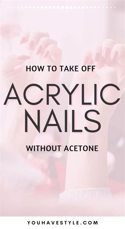 How to Take Off Acrylic Nails Without Acetone? - You Have Style