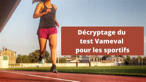 Décrypter le Test Vameval Guide Complet pour Coureurs de tous Niveaux