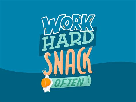 Work hard snack often by Mélanie Ramamon on Dribbble