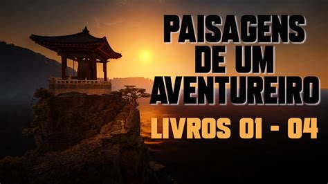 Paisagens De Um Aventureiro Livros Youtube