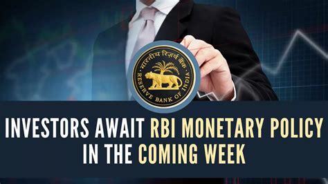 Investors Await RBI Monetary Policy in the Coming Week