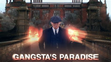 Thomas Shelby Gangstas Paradise Edit Peaky Blinders Youtube