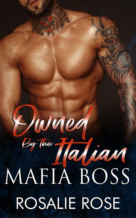 Owned By The Italian Mafia Boss By Rosalie Rose Goodreads