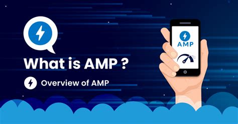 amp  complete overview benefits  amp tech blog