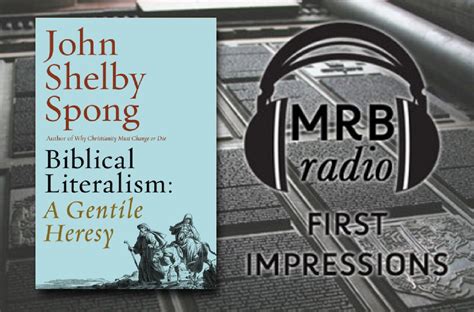 First Impressions John Shelby Spong On Biblical Literalism As A