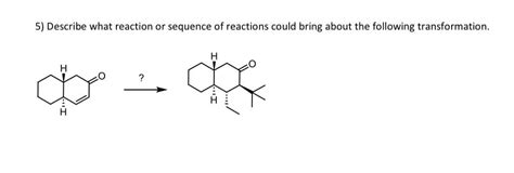 Answered 5 Describe What Reaction Or Sequence Bartleby