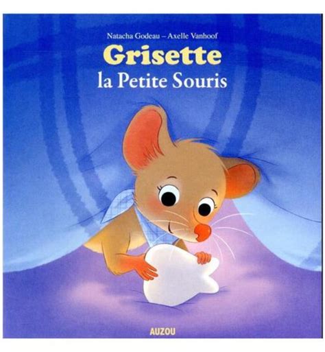 Grisette La Petite Souris Librairie Jeunesse Le Toucan R Veur