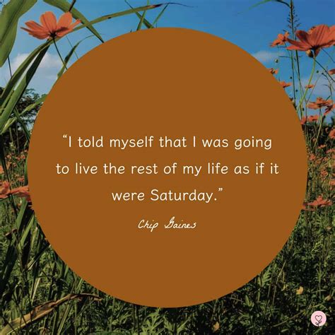 The Best 50 Saturday Quotes to Roll Into The Weekend