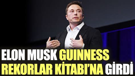 Tesla ve Twitter ın CEOsu Elon Musk Guinness Rekorlar Kitabına girdi