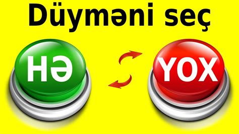 Düyməni Seç Oyunu Qarşınıza 2 Seçim Olacaq HƏ və YOX YouTube