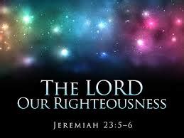 The Lord is our Righteousness | Wholeness/Oneness/Justice