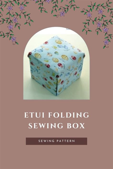 Etui Folding Sewing Box Sewing Pattern Sew Modern Bags