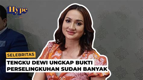 Fokus Ke Perceraian Tengku Dewi Tunda Laporkan Kasus Dugaan Perzinaan