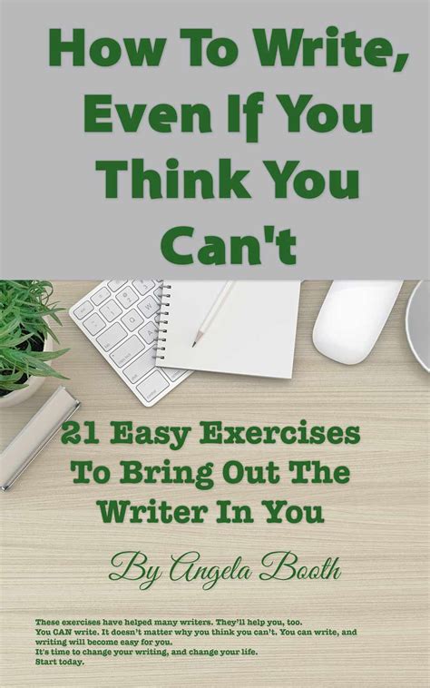How To Write, Even If You Think You Can't: 21 Easy Exercises To Bring ... 