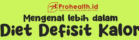 Diet Sehat Defisit Kalori Prohealth