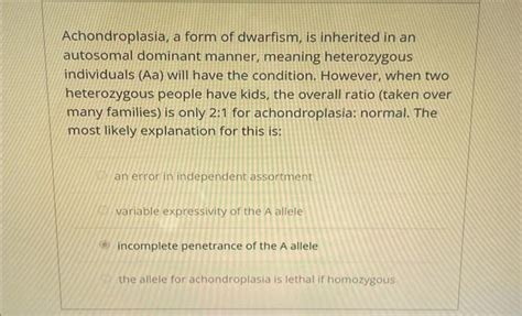 Solved Achondroplasia A Form Of Dwarfism Is Inherited In