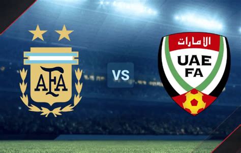 Argentina vs Emiratos Árabes donde ver online gratis en vivo