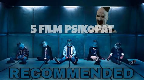 5 Film Psikopat Terbaik Dan Tersadis 2023 Youtube