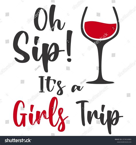 Oh Sip Its A Girls Tripoh Sip Its A Girls Trip Royalty Free Stock