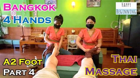 4 Hands Thai Foot Massage 2022 Part 4 A2 Bangkok Thailand Youtube