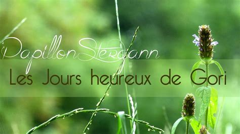 PapillonStergann Les Jours Heureux De Gori YouTube