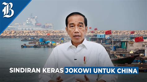 Tegas Jokowi Peringatkan China Terkait Konflik Laut China Selatan