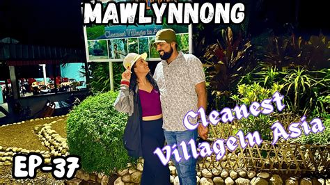 This Is Mawlynnong Village Asia S Cleanest Village Exploring