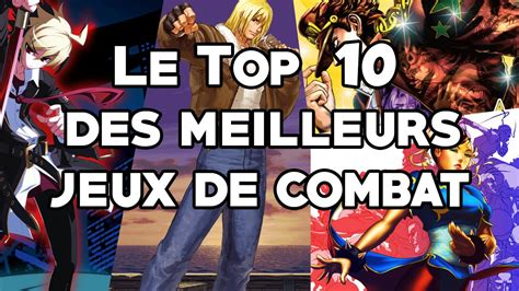 Le Top 10 Des Meilleurs Jeux De Combat YouTube