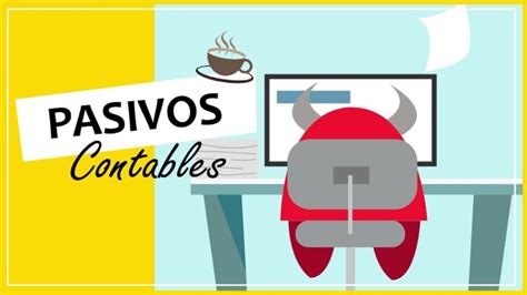 Concepto De Pasivo Corriente En Contabilidad Actualizado Noviembre