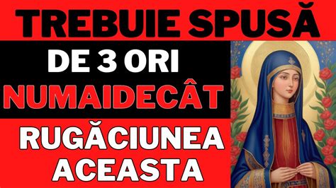 Rugaciune De Multumire Catre Maica Domnului SPUNE O DE 3 ORI YouTube