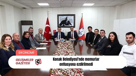 Konak Belediyesi Nde Memurlar Enflasyona Ezdirilmedi