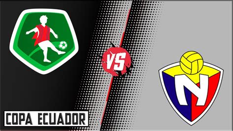 Mushuc Runa Vs El Nacional ¡en Vivo Youtube