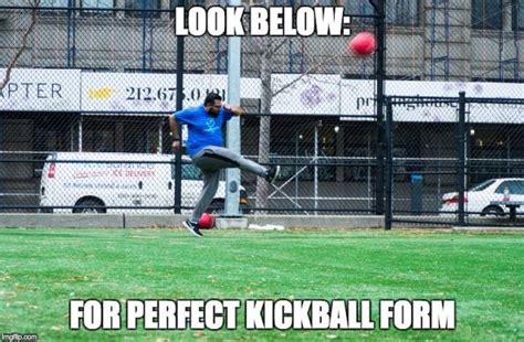 Kickball Meme - Fernando Blog