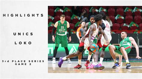 UNICS Vs Lokomotiv Kuban Highlights 3rd Place Series Game 2 Season