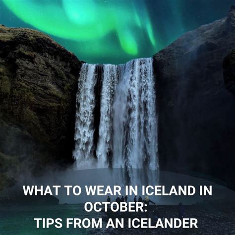 What To Wear In Iceland In October: Tips From An Icelander