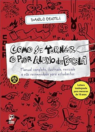 O Pior Aluno Da Escola - Amazon.com: Como Se Tornar o Pior Aluno da Escola: 9788578880347 ...