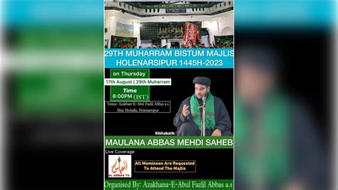 Live Th Muharrum Bistum Majlis Azakhana E Abul Fazlil Abbas A S