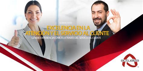 Excelencia En La Atenci N Y El Servicio Al Cliente Actualiza