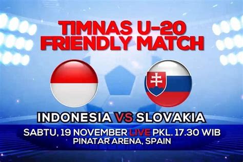 Jadwal Acara Indosiar 19 November 2022 Live Indonesia Vs Slovakia U20