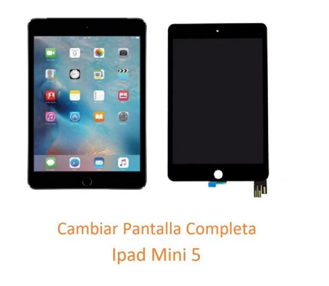 Cambiar Pantalla Completa Ipad Mini 5