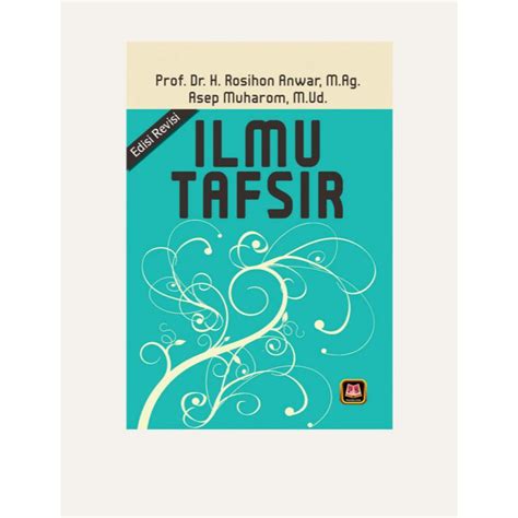 Jual Buku Ilmu Tafsir Edisi Revisi Rosihon Anwar Asep Muharom