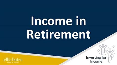 Income In Retirement Ellis Bates Financial Advisers