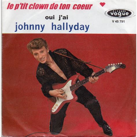 Le Petit Clown De Ton Coeur Oui J Ai De Hallyday Johnny Sp Chez