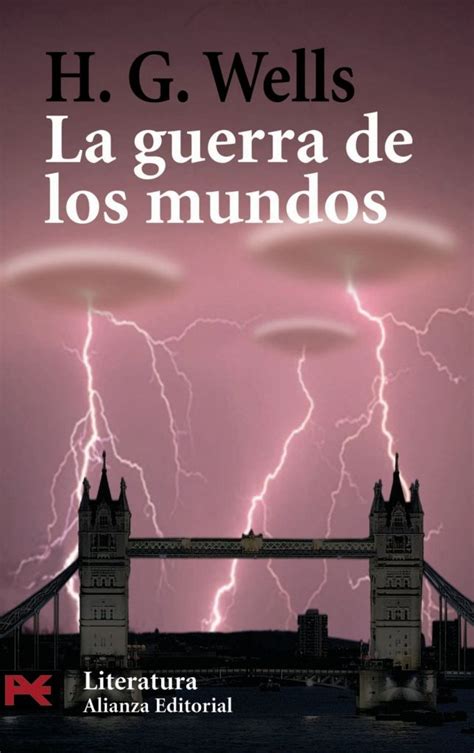 H G Wells La Guerra De Los Mundos Alianza Editorial Lopez Y Ferro