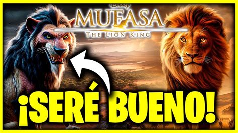 Mufasa El Rey Leon Scar Ser Bueno O Malo Disney Youtube