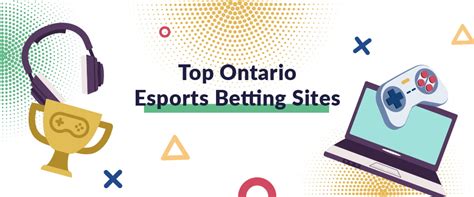 Top eSports Betting Sites in Ontario in 2025